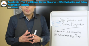 Accelerate - The 5 x 3 Dream Career Blueprint - Offer Evaluation and Salary Negotiation Mastery