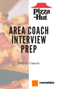 Pizza Hut Area Coach Interview Preparation Online Course