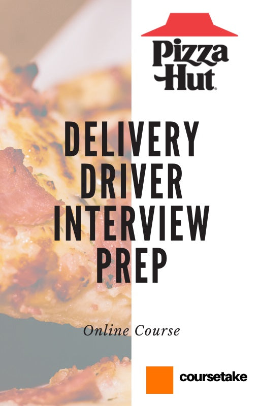 Ace your Delivery Driver interview at Pizza Hut with our