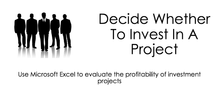 Decide Whether To Invest In a Project