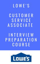Lowe's Customer Service Associate Interview Preparation Course (with Workbook)