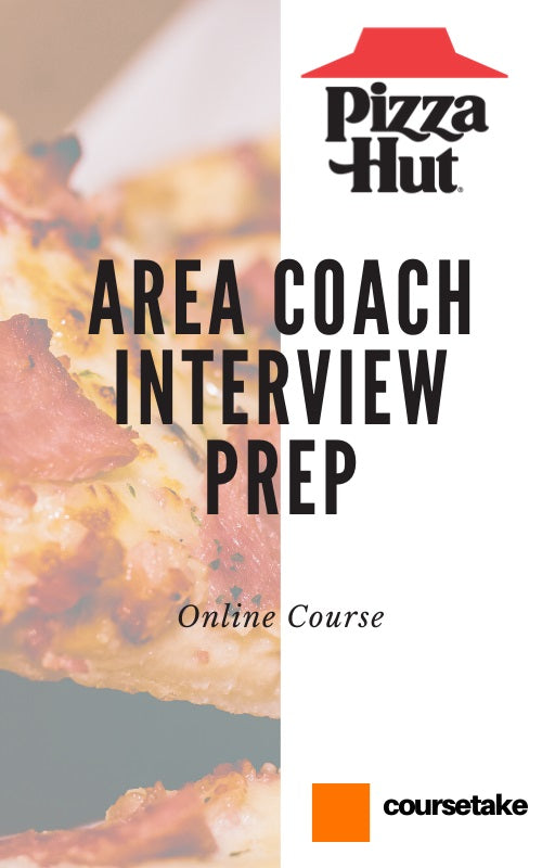 Pizza Hut Area Coach Interview Preparation Online Course