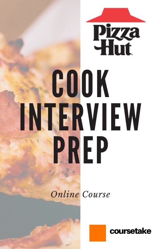 Pizza Hut Cook Interview Preparation Online Course