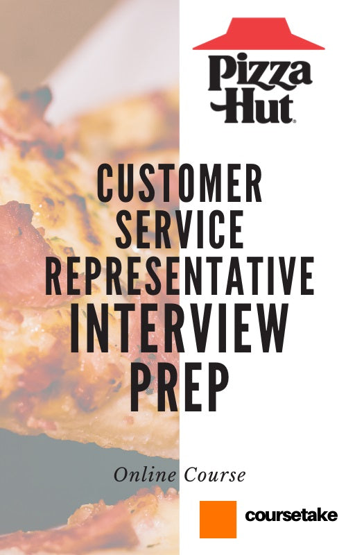 Pizza Hut Customer Service Representative Interview Preparation Online Course