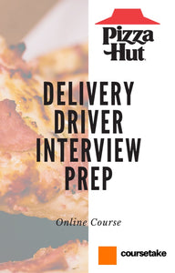Pizza Hut Delivery Driver Interview Preparation Online Course