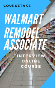 Walmart Remodel Associate Interview Preparation Online Course